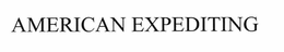 AMERICAN EXPEDITING trademark