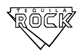 TEQUILA ROCK trademark