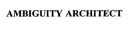 AMBIGUITY ARCHITECT trademark