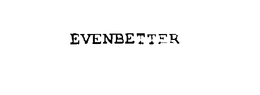 EVENBETTER trademark