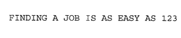 FINDING A JOB IS AS EASY AS 123 trademark
