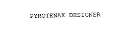 PYROTENAX DESIGNER trademark