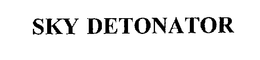 SKY DETONATOR trademark