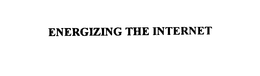 ENERGIZING THE INTERNET trademark