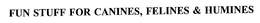 FUN STUFF FOR CANINES, FELINES & HUMINES trademark