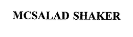 MCSALAD SHAKER trademark