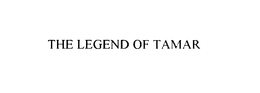 THE LEGEND OF TAMAR trademark