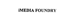 IMEDIA FOUNDRY trademark
