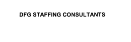 DFG STAFFING CONSULTANTS trademark
