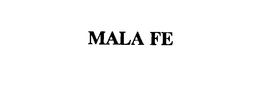 MALA FE trademark