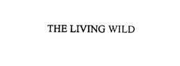 THE LIVING WILD trademark