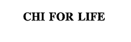 CHI FOR LIFE trademark