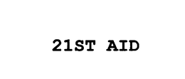 21ST AID trademark