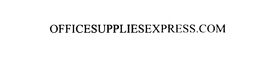 OFFICESUPPLIESEXPRESS.COM trademark