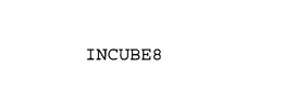 INCUBE8 trademark