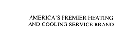 AMERICA'S PREMIER HEATING AND COOLING SERVICE BRAND trademark