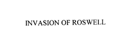 INVASION OF ROSWELL trademark