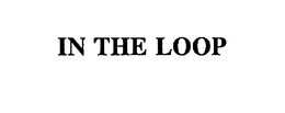 IN THE LOOP trademark