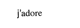 J'ADORE trademark