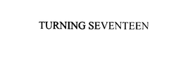 TURNING SEVENTEEN trademark