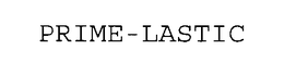 PRIME-LASTIC trademark