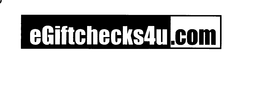 EGIFTCHECKS4U.COM trademark