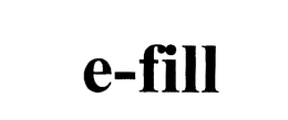 E-FILL trademark