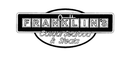 FRANKLIN'S CASUAL SEAFOOD & STEAKS trademark