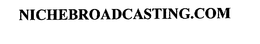 NICHEBROADCASTING.COM trademark