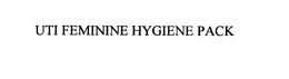 UTI FEMININE HYGIENE PACK trademark