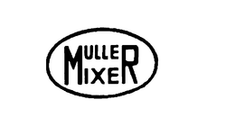 MULLER MIXER trademark