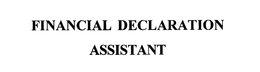 FINANCIAL DECLARATION ASSISTANT trademark