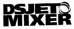 DS JET MIXER trademark