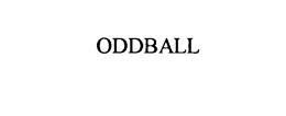 ODDBALL trademark