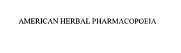 AMERICAN HERBAL PHARMACOPOEIA trademark