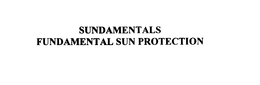 SUNDAMENTALS FUNDAMENTAL SUN PROTECTION trademark