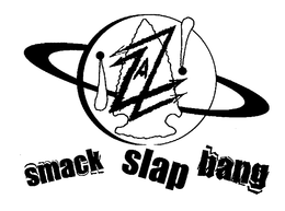 ZAZ SMACK SLAP BANG trademark
