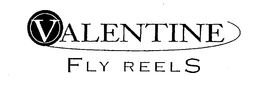 VALENTINE FLY REELS trademark