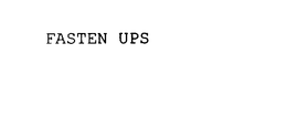 FASTEN UPS trademark