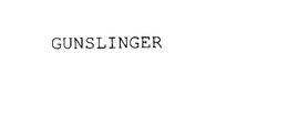 GUNSLINGER trademark