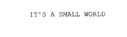 IT'S A SMALL WORLD trademark