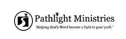 PATHLIGHT MINISTRIES "HELPING GOD'S WORD BECOME A LIGHT TO YOUR PATH." trademark