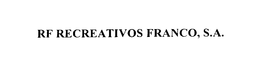 RF RECREATIVOS FRANCO, S.A. trademark