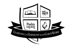 LEARNING IN HARMONY WITH GOD'S WORD EST. 1973 PSALM 119:105 trademark