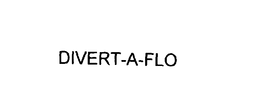 DIVERT-A-FLO trademark