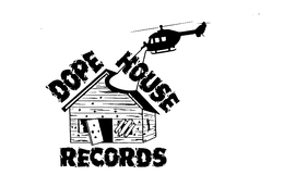 DOPE HOUSE RECORDS trademark