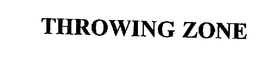 THROWING ZONE trademark