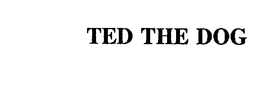 TED THE DOG trademark