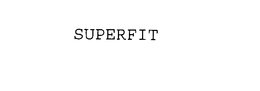 SUPERFIT trademark