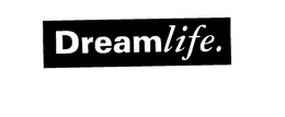 DREAMLIFE. trademark
